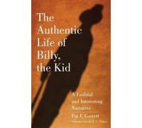 Pat F. Garrett The Authentic Life of Billy, the Kid (Tascabile)
