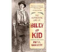 Pat F. Garrett The Authentic Life of Billy the Kid (Tascabile)