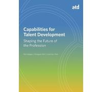 Pat Galagan Morgean Hirt Courtney V Capabilities for Talent Develop (Tascabile)