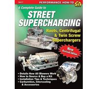 Pat Ganahl A Complete Guide to Street Supercharging (Tascabile)