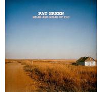 Pat Green - Miles and Miles of You