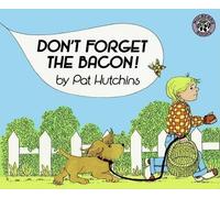 Pat Hutchins Don't Forget the Bacon (Tascabile)