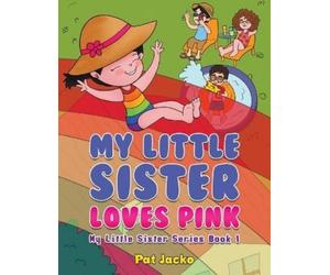 Pat Jacko My Little Sister Loves Pink (Tascabile)