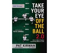 Pat Kirwan David Seigerman Take Your Eye Off the Ball 2.0 (Tascabile)