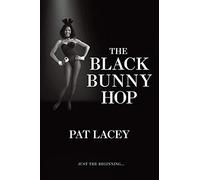 Pat Lacey The Black Bunny Hop (Tascabile)