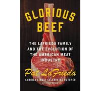 Pat Lafrieda Cecilia Molinari Glorious Beef (Copertina rigida)