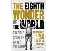 Pat Laprade Bertrand Hebert The Eighth Wonder of the World (Tascabile)