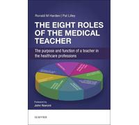Pat Lilley Ronald M. Harden The Eight Roles of the Medical Teacher (Tascabile)