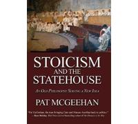 Pat McGeehan Stoicism and the Statehouse (Copertina rigida)