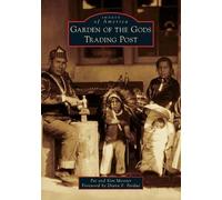 Pat Messier Kim Messier Garden of the Gods Trading Post (Tascabile)