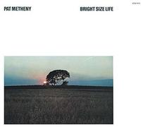 Pat Metheny - Bright Size Life