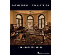 Pat Metheny: Orchestrion: the Complete Score