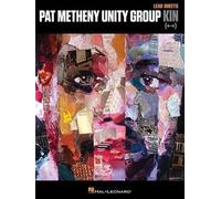 Pat Metheny Unity Group: Kin: Lead Sheets