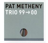 PAT METHENY - Trio 99 / 00