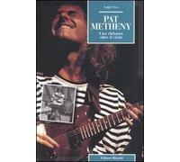 Pat Metheny. Una chitarra oltre il cielo