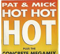 Pat & Mick: Hot Hot Hot Plus The Concrete Megamix 12" VG++ Germany PWL