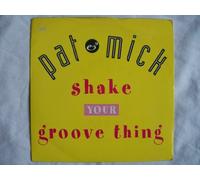PAT & MICK Shake Your Groove Thing 7" 45