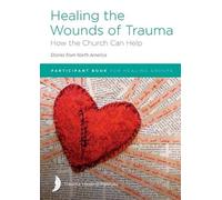 Pat Miersma Margaret Hill Richard Bagge Healing the Wounds of Trauma (Tascabile)