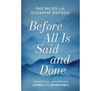 Pat Miles Suzanne Watson Before All Is Said and Done (Tascabile)