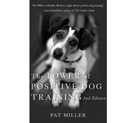 Pat Miller The Power of Positive Dog Training (Copertina rigida)
