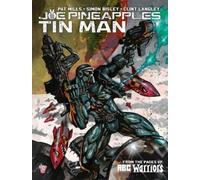 Pat Mills Joe Pineapples: Tin Man (Tascabile) A.B.C. Warriors