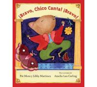 Pat Mora Libby Martinez Bravo, Chico Canta Bravo (Tascabile)