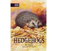 Pat Morris Hedgehogs (Copertina rigida) British Natural History Collection