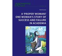 Pat O'Connor A ‘proper’ woman? One woman’s story of success and fail (Tascabile)