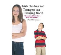 Pat O'Connor Irish Children and Teenagers in a Changing World (Tascabile)