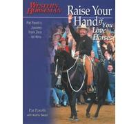 Pat Parelli Kathy Swan Raise Your Hand if You Love Horses (Tascabile)