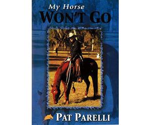 Pat Parelli My Horse Won't Go (dvd)