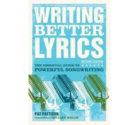 Pat Pattison Writing Better Lyrics (Tascabile)