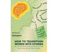 Pat Paul Grayson How To Transform Words Into Stories (Tascabile)