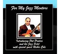 Pat Pratico - For My Jazz Mentors