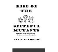 Pat R Iotmouse Rise of the Spiteful Mutants (Copertina rigida)