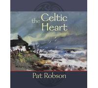 Pat Robson The Celtic Heart (Tascabile)