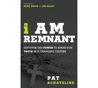 Pat Schatzline I am Remnant (Tascabile)