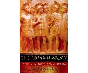 Pat Southern The Roman Army (Tascabile)