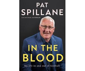 Pat Spillane In the Blood (Copertina rigida)