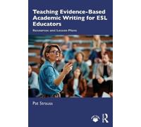 Pat Strauss Teaching Evidence-Based Academic Writing for ESL Educato (Tascabile)