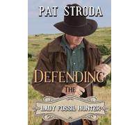 Pat Stroda Defending the Lady Fossil Hunter (Tascabile) Trail of Old Bones