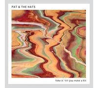 Pat & The Hats - Fake It Till You Make a Hit