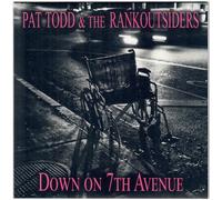Pat -& The Rank Outsiders- Todd Down On 7Th Avenue/I Will Give Up (Vinyl LP)
