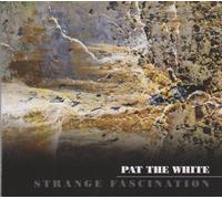 PAT THE WHITE - STRANGE FASCINATION
