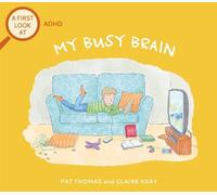 Pat Thomas A First Look At: ADHD: My Busy Brain (Tascabile) First Look At
