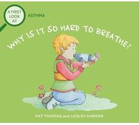 Pat Thomas A First Look At: Asthma: Why is it so Hard to Breathe? (Tascabile)