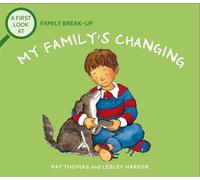 Pat Thomas A First Look At: Family Break-Up: My Family's Changing (Tascabile)