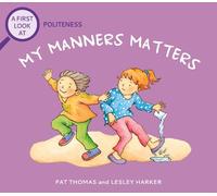 Pat Thomas A First Look At: Politeness: My Manners Matter (Tascabile)