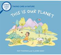 Pat Thomas A First Look At: Taking Care of Nature: This is our Plane (Tascabile)