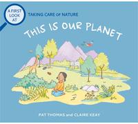 Pat Thomas A First Look At: Taking Care of Nature: This is our Plane (Tascabile)